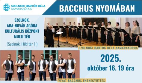 BACCHUS NYOMÁBAN / Szolnoki Bartók Béla Kamarakórus-Vivat Bacchus Énekegyüttes