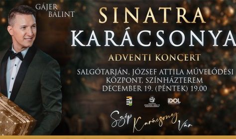 Sinatra karácsonya - Gájer Bálint adventi koncertje Sinatra karácsonya - Gájer Bálint adventi koncertje