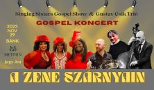 A zene szárnyain - Singing Sisters Gospel Show & Gustav Csik Trio