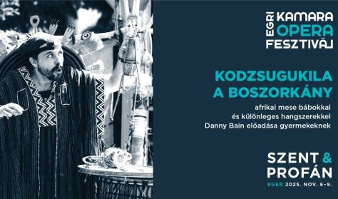 Egri Kamaraopera Fesztivál - KODZSUGUKILA A BOSZORKÁNY