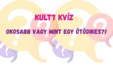 KULT7 Kvíz - Okosabb vagy, mint egy ötödikes?!