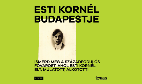 POKET – est: Kosztolányi Dezső: Esti Kornél