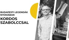 Budapesti legendák nyomában Kordos Szabolccsal