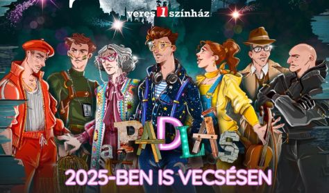A Veres 1 Színház bemutatja // Presser Gábor – Sztevanovity Dusán – Horváth Péter: A PADLÁS A Veres 1 Színház bemutatja // Presser Gábor – Sztevanovity Dusán – Horváth Péter: A PADLÁS