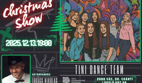Christmas Show - Tini Dance Team és Takács Nikolas
