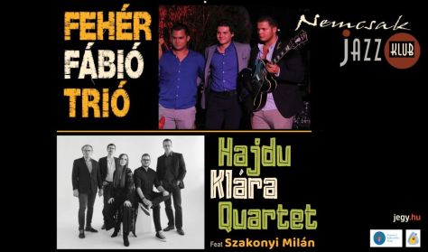 Fehér Fábió Trió l Hajdu Klára Quartet - Nemcsak Jazz Klub Fehér Fábió Trió l Hajdu Klára Quartet - Nemcsak Jazz Klub