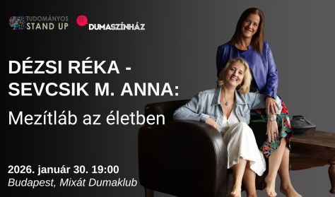 Tudományos Stand Up - Mezítláb az életben - Dézsi Réka és Sevcsik M. Anna előadása - BEMUTATÓ Tudományos Stand Up - Mezítláb az életben - Dézsi Réka és Sevcsik M. Anna előadása - BEMUTATÓ