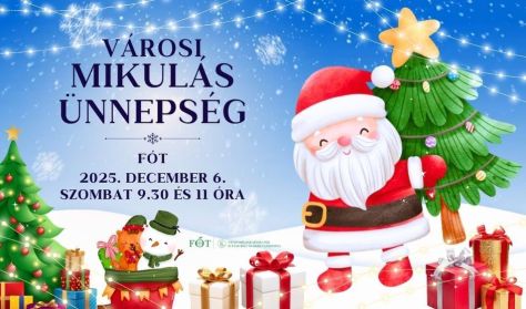 Városi Mikulás Ünnepség Városi Mikulás Ünnepség