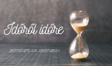 Időről, időre (Szulák Andrea, Földes Tamás, Nyomárkay Zsigmond, Mosolygó Sára, Dékány Barnabás, Reit