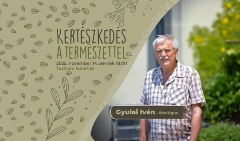Gyulai Iván ökológus - Kertészkedés a természettel Gyulai Iván ökológus - Kertészkedés a természettel