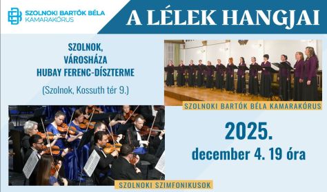 A LÉLEK HANGJAI - Szolnoki Bartók Béla Kamarakórus A LÉLEK HANGJAI - Szolnoki Bartók Béla Kamarakórus