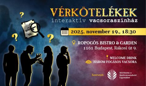 Vérkötelékek - Interaktív Vacsoraszínház Vérkötelékek - Interaktív Vacsoraszínház
