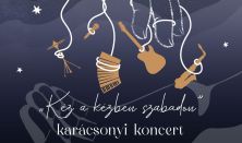 „Kéz a kézben szabadon” - karácsonyi koncert