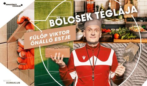 Bölcsek téglája - Fülöp Viktor önálló estje, műsorvezető: Feiszt Viktor - BEMUTATÓ