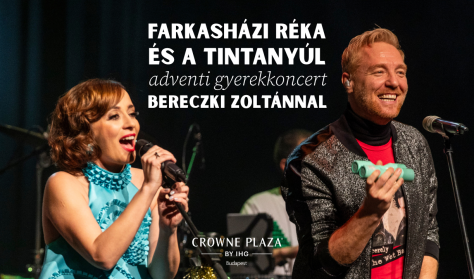 Ünnepi gyerekkoncert és brunch a "Farkasházi Réka és a Tintanyúllal" - sztárvendég: Bereczki Zoltán