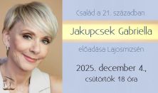 Család a 21. században - Jakupcsek Gabriella előadása