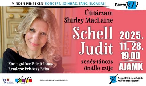 PénteK13 - Útitársam Shirley MacLaine – Schell Judit zenés-táncos önálló estje