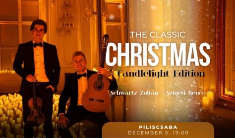 THE CLASSIC CHRISTMAS - CANDLELIGHT EDITION - Piliscsaba