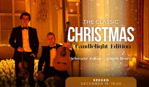 THE CLASSIC CHRISTMAS - CANDLELIGHT EDITION - Szeged