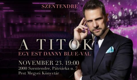 Titok - egy este Danny Blue-val