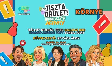 Ez Tiszta Őrület!  – Improvizációs Activity!