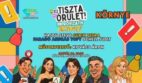 Ez Tiszta Őrület!  – Improvizációs Activity!