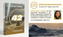 Rakonczay Gábor 42 című könyvének bemutatója