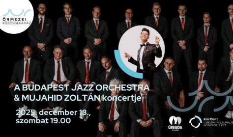 A BUDAPEST JAZZ ORCHESTRA & MUJAHID ZOLTÁN ADVENTI KONCERTJE
