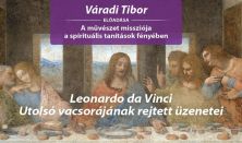 Váradi Tibor: Leonardo da Vinci Utolsó vacsorájának rejtett üzenetei