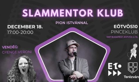 SLAMMENTOR KLUB: PION ISTVÁNNAL ÉS GYENGE VERONIVAL