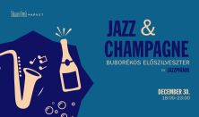 Jazz & Champagne – Buborékos Előszilveszter és Champagne Master Class