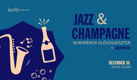 Jazz & Champagne – Buborékos Előszilveszter és Champagne Master Class