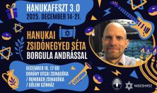 Hanukai zsidónegyed séta Borgula Andrással