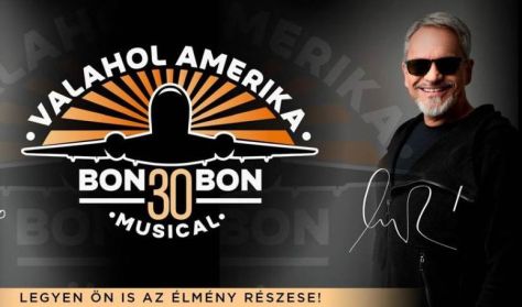 Valahol Amerika - Bon-Bon 30 musical