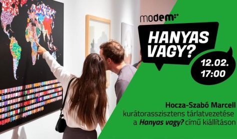 Hanyas vagy? - Tárlatvezetés Hocza-Szabó Marcellel