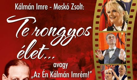 Kálmán Imre - Meskó Zsolt: Te rongyos élet...