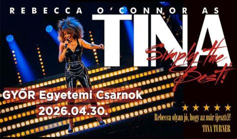 Simply The Best - TINA TURNER SHOW Rebecca O'Connorral