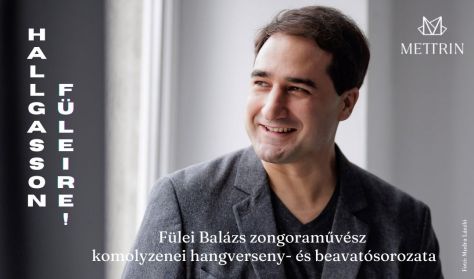 HALLGASSON FÜLEIRE! - Fülei Balázs zongoraművész komolyzenei hangverseny- és beavatósorozata