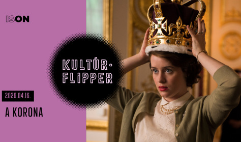 A korona // KultúrFlipper // ISON