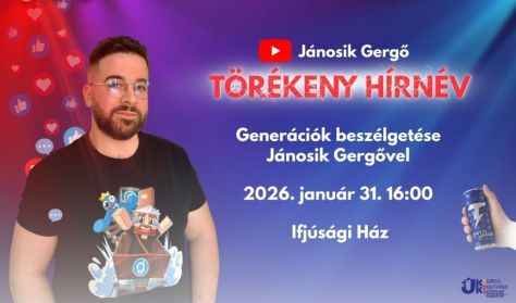 JÁNOSIK GERGŐ: Törékeny Hírnév