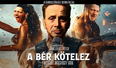 A bér kötelez - Az élet máshogy van: Janklovics Péter önálló estje