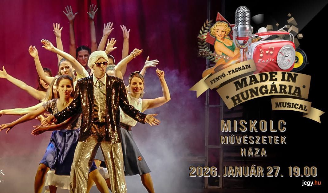 Made in Hungária - musical két részben