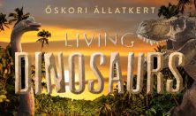 Millenáris - Living Dinosaurs - Vissza az Őskorba